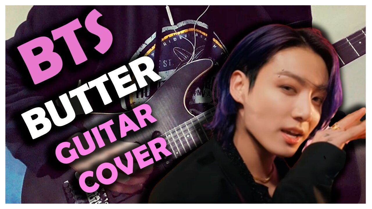 BTS (방탄소년단) - Butter (GUITAR COVER)