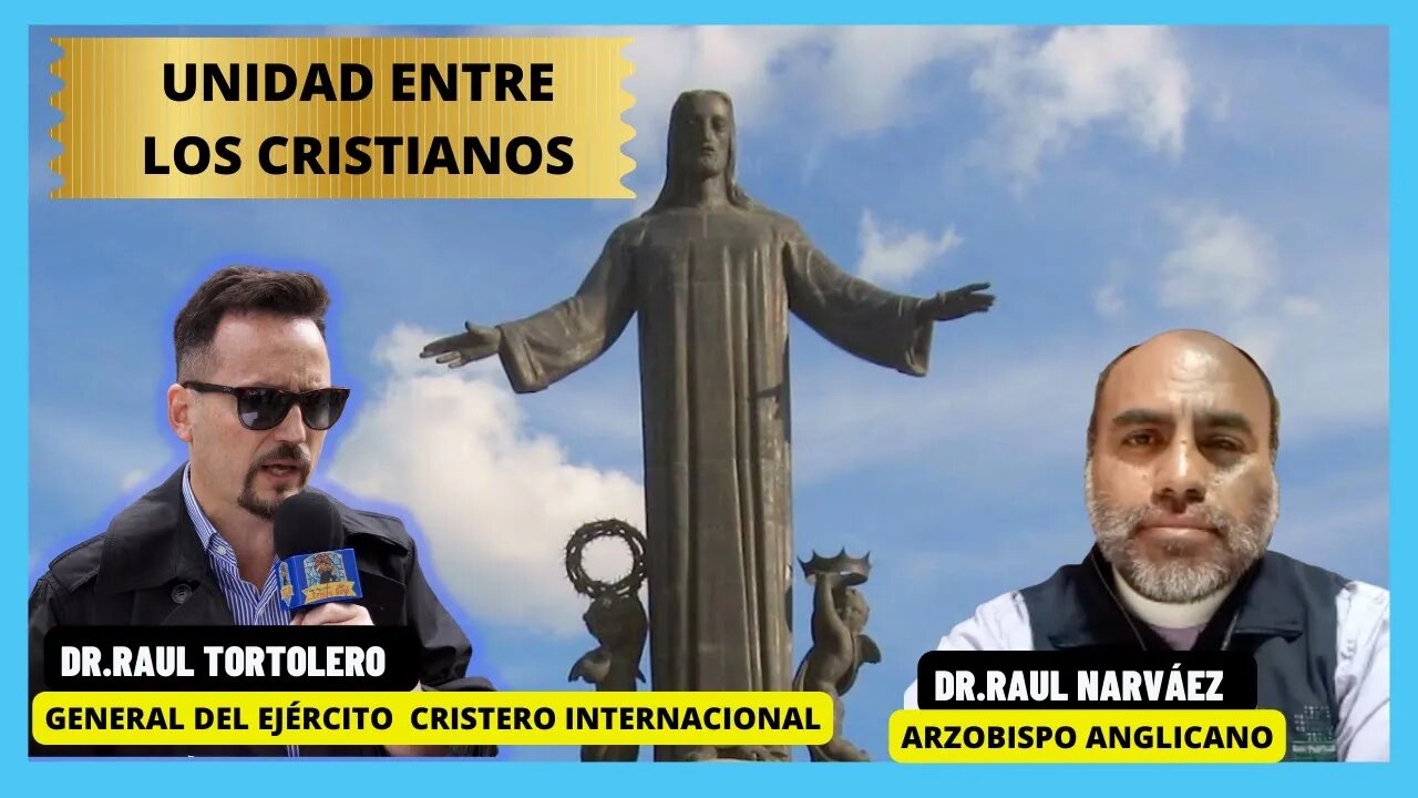 UNIDAD ENTRE LOS CRISTIANOS: ENTREVISTA POR PARTE DEL DR. RAÚL TORTOLERO AL ARZOBISPO NARVAEZ
