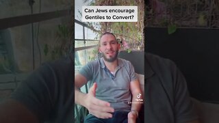Can Jews encourage Gentiles?