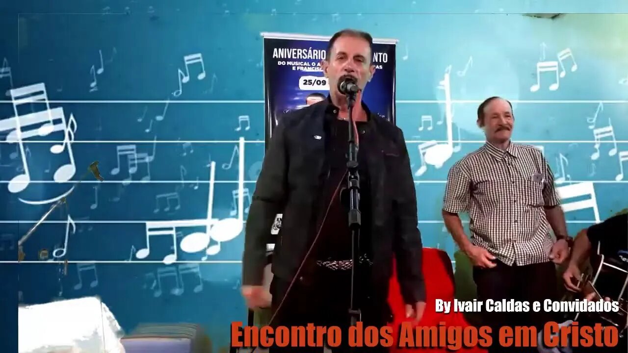 Encontro dos Amigos em Cristo By Pr Ivair Caldas e Convidados 09 09 2023