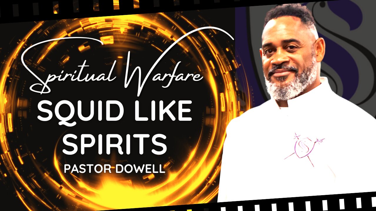 Spiritual Warfare | Squid Like Spirits