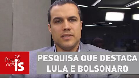 Felipe Moura Brasil comenta pesquisa que destaca Lula e Bolsonaro