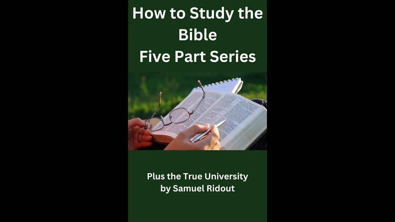 How to Study the Bible Part 1 — Methods of Study Chapter 9 — Harmony Studies