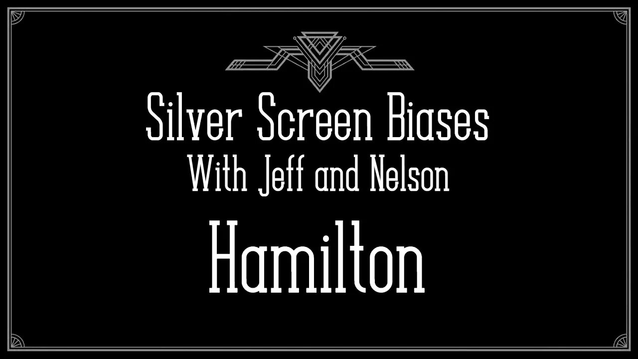 A Trio of Duels - Silver Screen Biases 024 - Hamilton