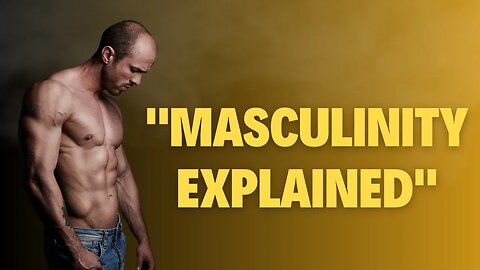 The true meaning of Masculinity |psychology facts| Masculinity guidance