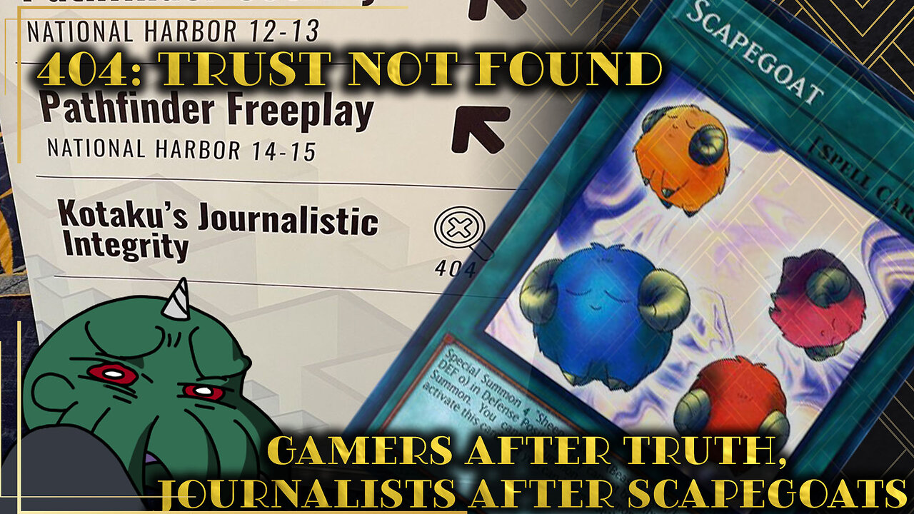 404: Trust Not Found - Gamers After Truth, Journalists After Scapegoats