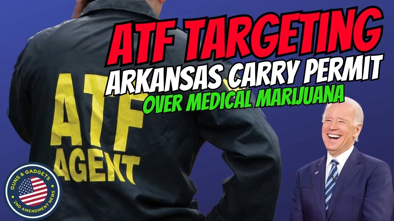 ATF Targeting Arkansas Carry Permit Over Medical Marijuana