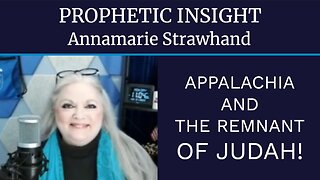 Prophetic Insight: Appalachia and the Remnant of Judah!