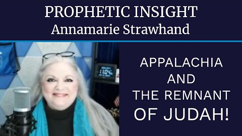 Prophetic Insight: Appalachia and the Remnant of Judah!