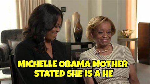 BREAKING NEWS; MICHELLE OBAMA MOTHER SAID IN HER WILL MICHELLE IS HER SON