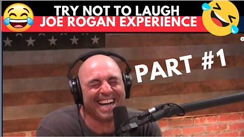 Try Not To Laugh - Joe Rogan Experience - PART 1