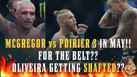 McGregor Poirier TRILOGY in May For the TITLE?? Is Oliveira Getting SHAFTED??