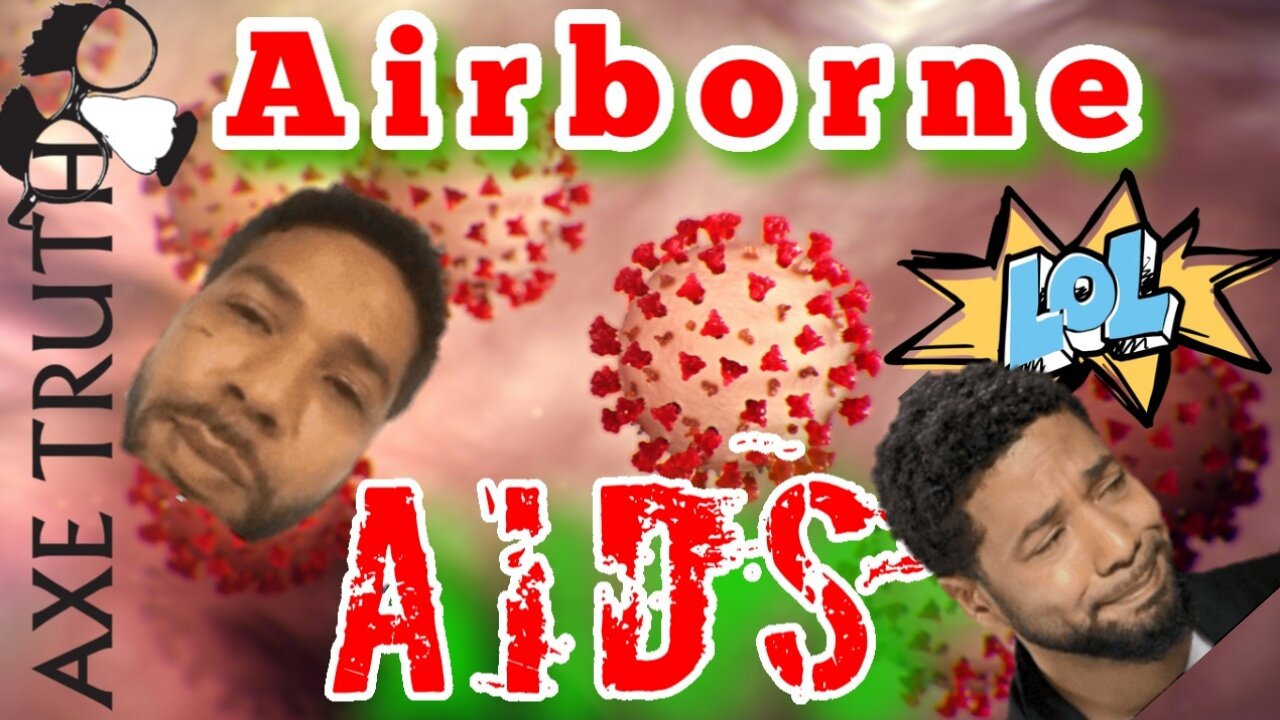 Jussie Smollett was the kick off to Airborne Aids Psyop