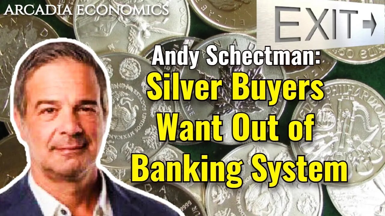 Andy Schectman: Silver Buyers Want Out of Banking System