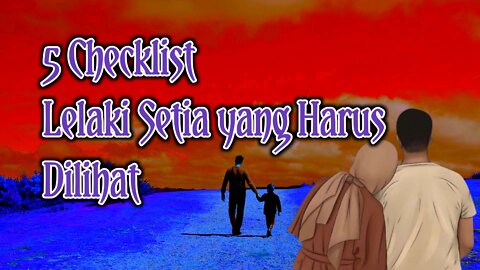 5 checklist lelaki setia yang harus dilihat