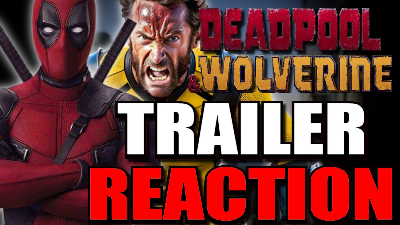 Deadpool 3 WILL NOT Save Marvel - Deadpool 3 Trailer Reaction