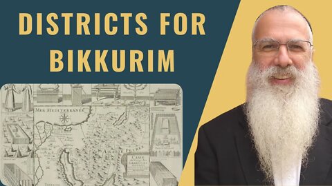 Mishna Bikkurim Chapter 3 Mishnah 2 Districts for Bikkurim