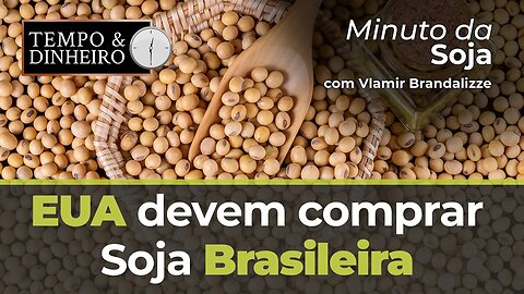 EUA devem comprar Soja Brasileira