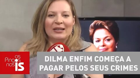 Joice: Dilma enfim começa a pagar pelos seus crimes