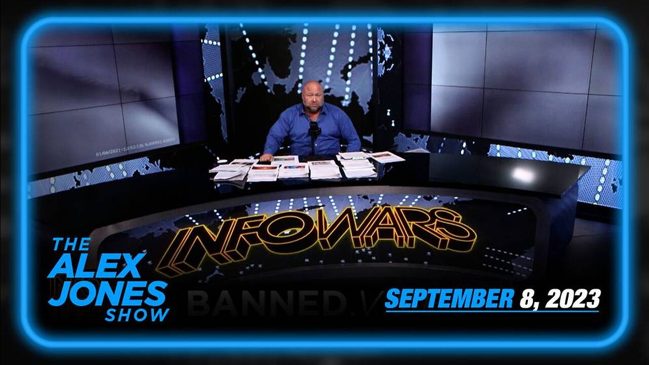 The Alex Jones Show FRIDAY FULL SHOW 09/08/23