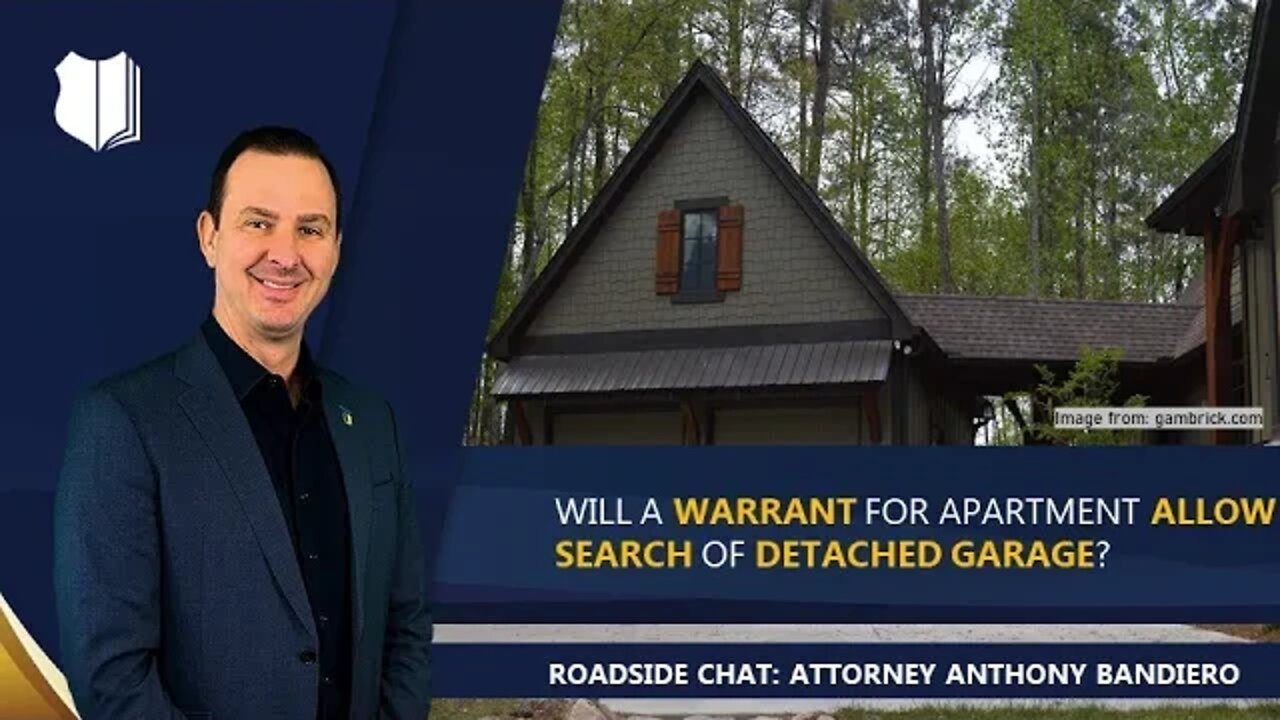 Ep. #306: Will a warrant for apartment allow search of detached garage?