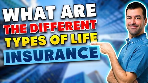 What Are The Different Types of Life Insurance #lifeinsurance #termlifeinsurance #wholelifeinsurance