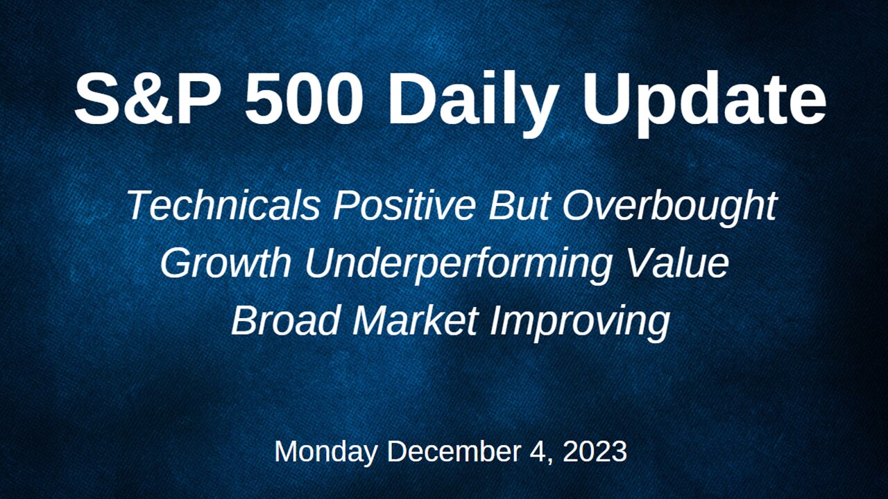 S&P 500 Daily Market Update for Monday December 4, 2023