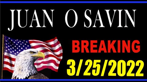 JUAN O SAVIN SITUATION UPDATE 3/25/2022 : ( 𝐀𝐧 𝐄𝐱𝐜𝐥𝐮𝐬𝐢𝐯𝐞 𝐈𝐧𝐭𝐞𝐫𝐯𝐢𝐞𝐰 )