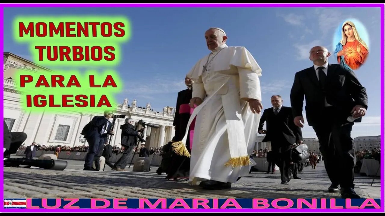 MOMENTOS TURBIOS PARA LA IGLESIA - MARIA SANTISIMA A LUZ DE MARIA 17 ENERO 2023