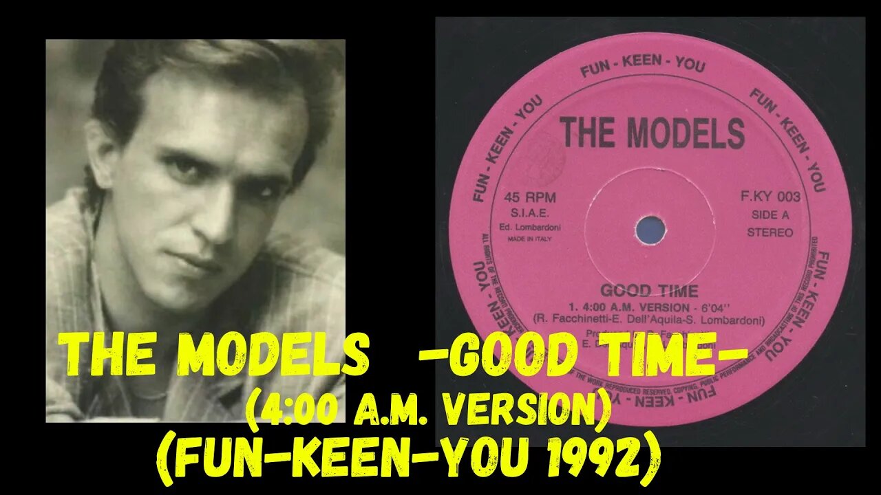The Models - Good Time (4:00 A.M. Version) Italo House
