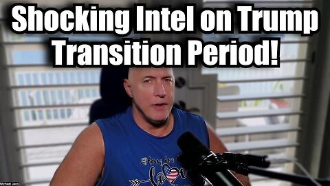 CIA Michael Jaco SHOCKING Intel on Trump Transition Period!