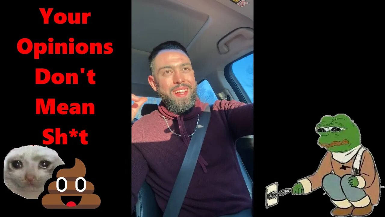 Your Opinions Don't Mean Sh*t