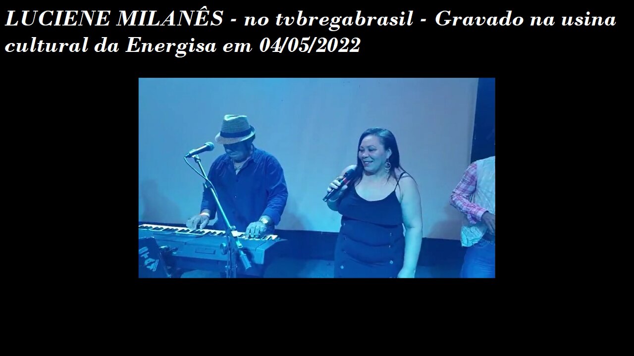 LUCIENE MILANÊS ao vivo no TVBREGABRASIL 3 ª ed