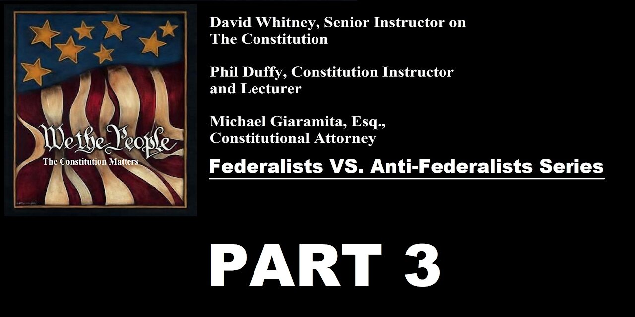 We The People | Federalists VS Anti-Federalists | #3