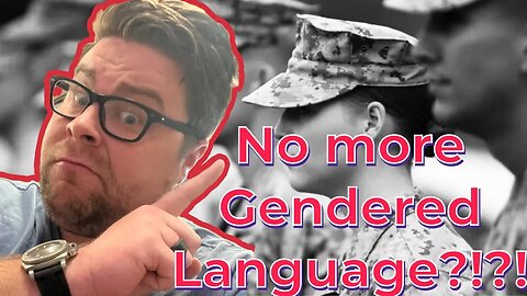 Marines are ending gendered language to promote inclusion!!!!