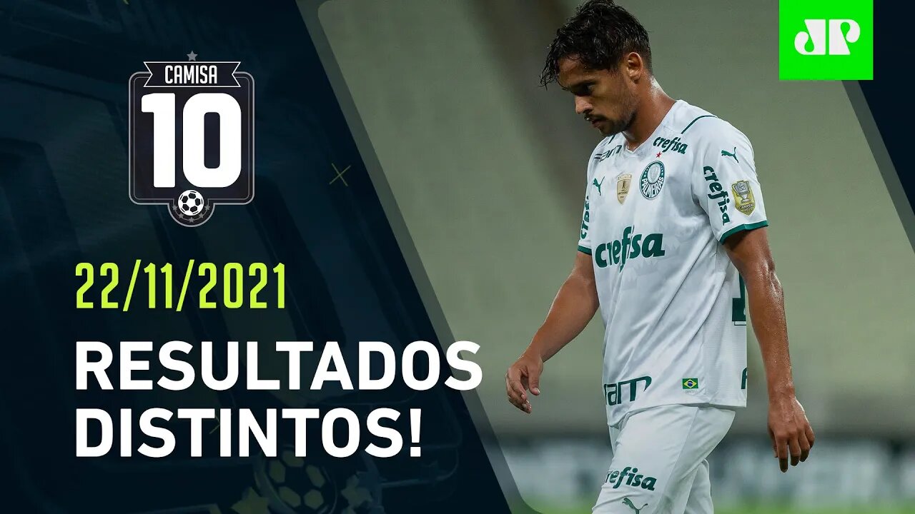 Palmeiras PERDE, e Flamengo GANHA a uma semana da FINAL da Libertadores! | CAMISA 10 – 22/11/21