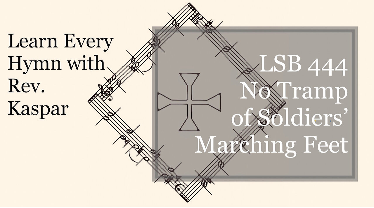 LSB 444 No Tramp of Soldiers’ Marching Feet ( Lutheran Service Book )