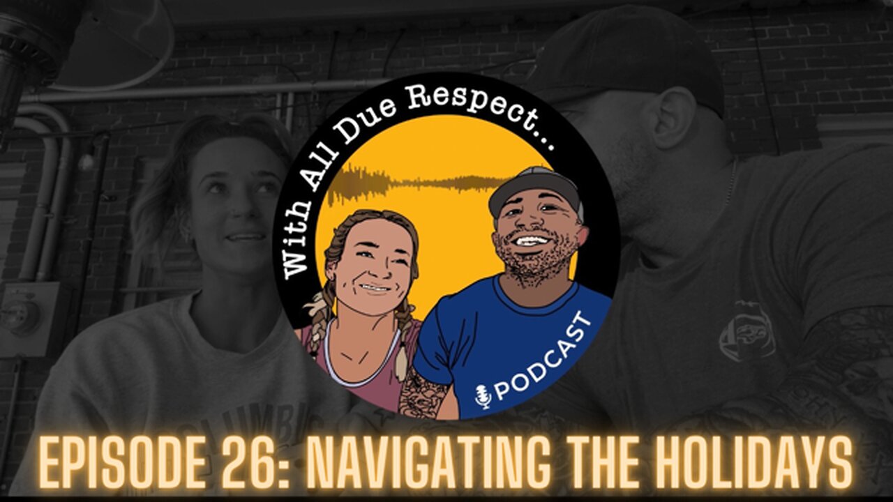 With All Due Respect 26: Navigating Your Health During the Holidays