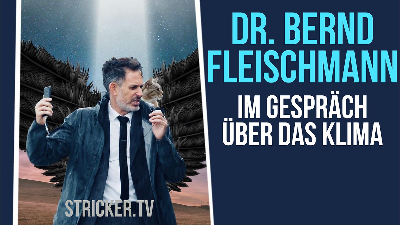 Klima. Menschgemacht oder mediengemacht? Dr. Bernd Fleischmann im Gespräch