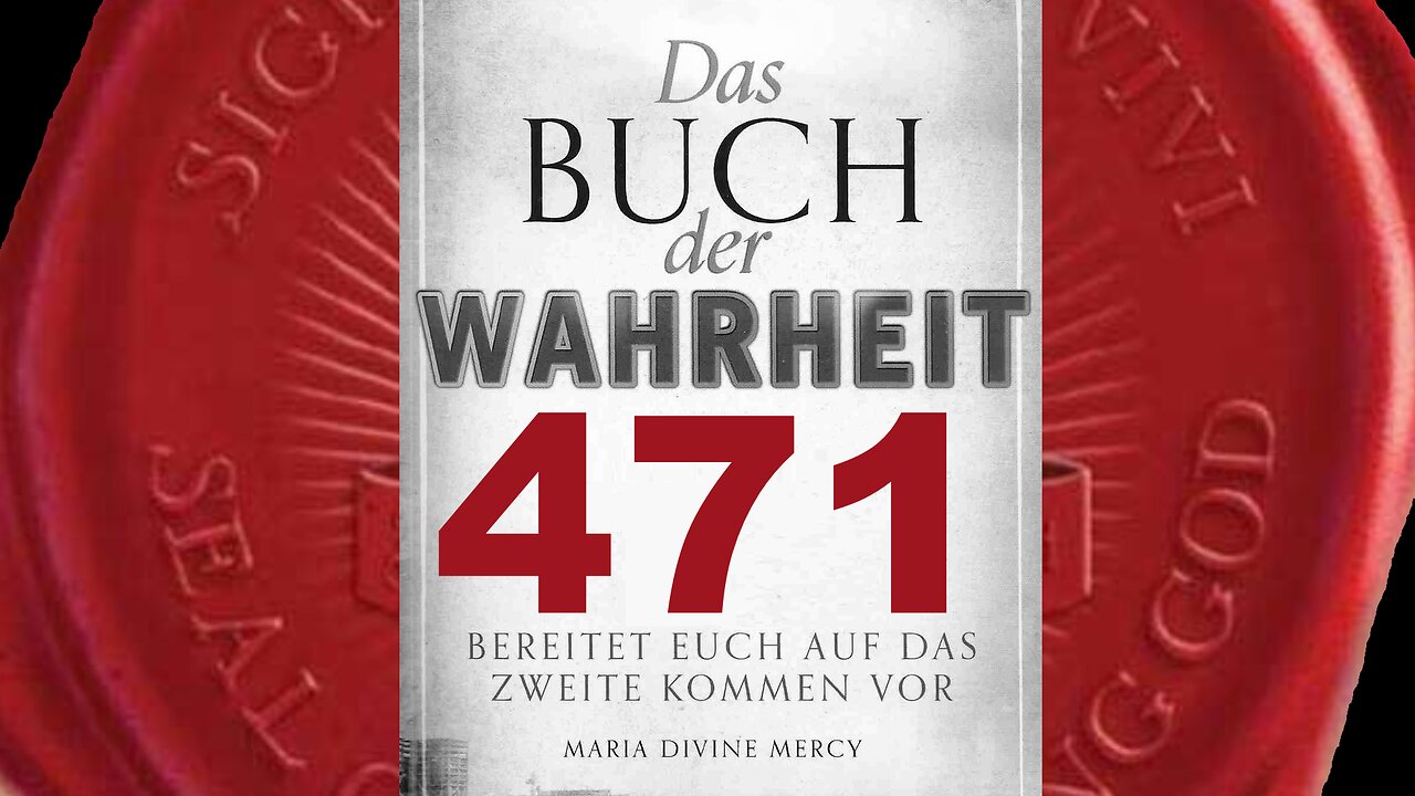 Maria: Die Welt ist durch das Heidentum auf den Kopf gestellt worden (Buch der Wahrheit Nr 471)