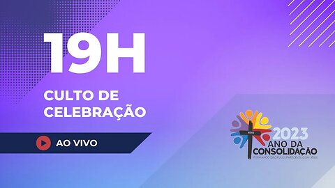 CULTO DE CELEBRAÇÃO | NOITE | 30 JULHO DE 2023 | 19h.