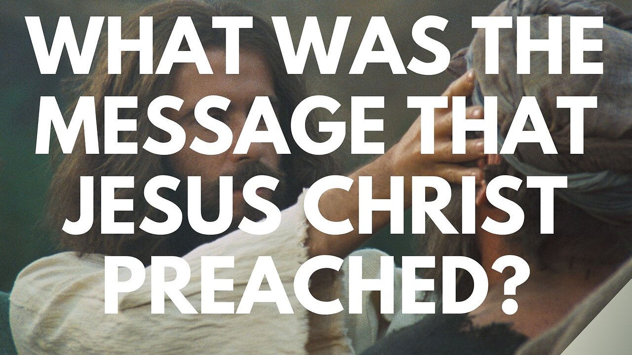 What is the message that Jesus preached - kingdom message part 1