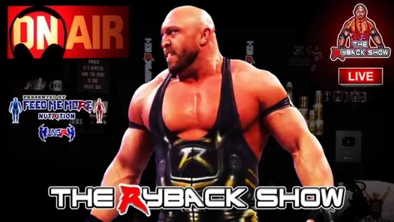 The Ryback Show Live Presented by Feed Me More Nutrition