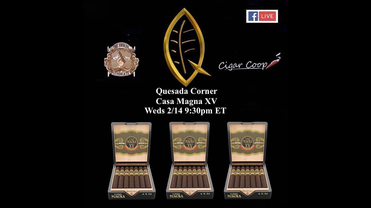 The Smoking Syndicate: Quesada Corner – Casa Magna XV