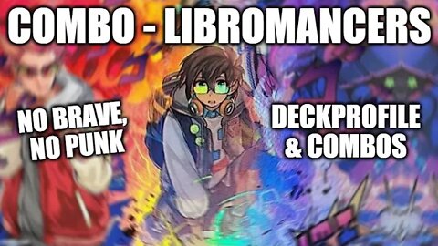 COMBO LIBROMANCER/ 2022 Yugioh TCG Deck Profile