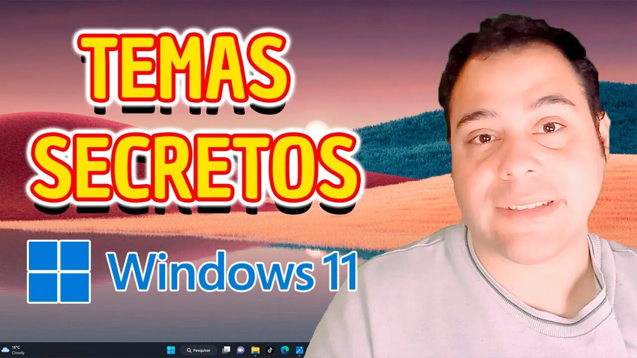 ATIVANDO TEMAS SECRETOS DO WINDOWS 11