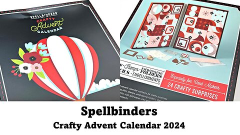 IT'S HERE!!! Spellbinders 2024 Crafty Advent Calendar