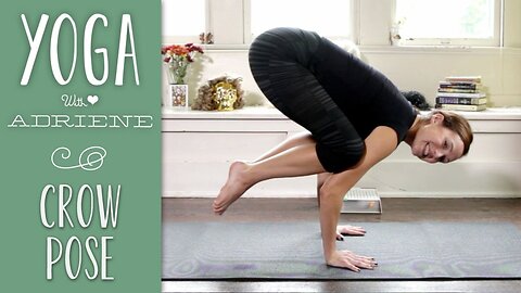 Crow Pose | How To Do Crow Pose | Yoga With Adriene