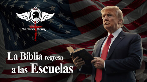 Regresa la Bilblia a las escuelas - Presidente Trump