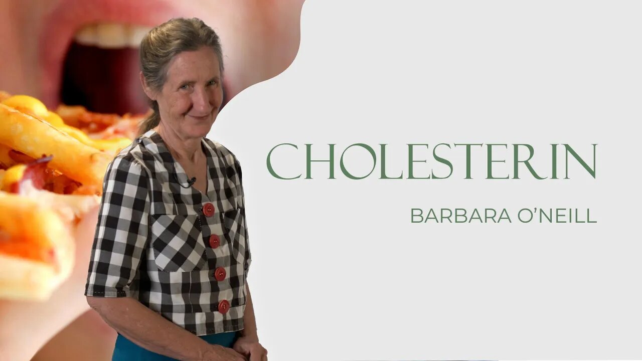 07. Cholesterin # Barbara O'Neill # Der Körper heilt sich selbst - Teil 2